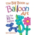 thumbnail image 2 of Dover Crafts: Dolls & Toys The Big Book of Balloon Art: More Than 100 Fun Sculptures, (Paperback), 2 of 4