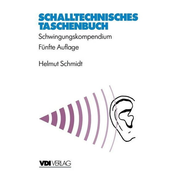VDI-Buch Schalltechnisches Taschenbuch: Schwingungskompendium, (Paperback)