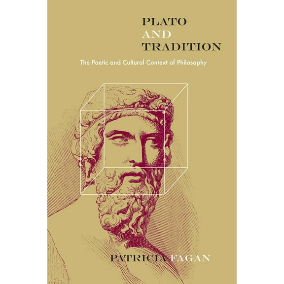 Rereading Ancient Philosophy: Plato and Tradition : The Poetic and Cultural Context of Philosophy (Paperback)