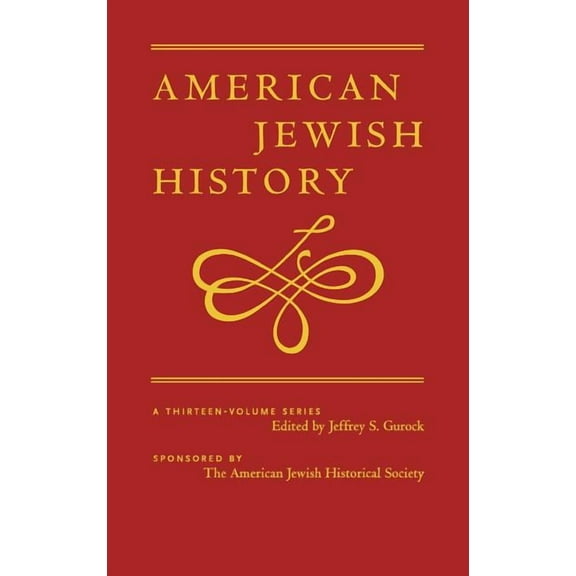 American Jewish History The Colonial and Early National Period 1654-1840: American Jewish History, Book 1, (Hardcover)
