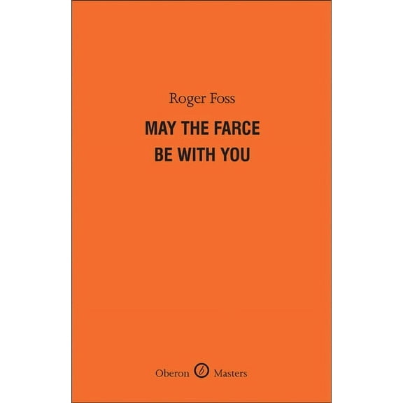 Oberon Masters May the Farce Be with You, (Hardcover)