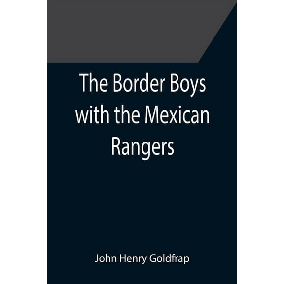 The Border Boys with the Mexican Rangers, (Paperback)