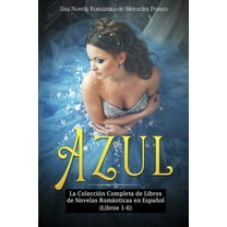Novelas Románticas: Azul: La Colección Completa de Libros de Novelas Románticas en Español (Libros 1-6) (Paperback)