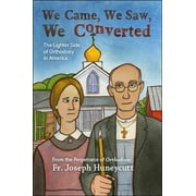 We Came, We Saw, We Converted: The Lighter Side of Orthodoxy in America [Paperback - Used]