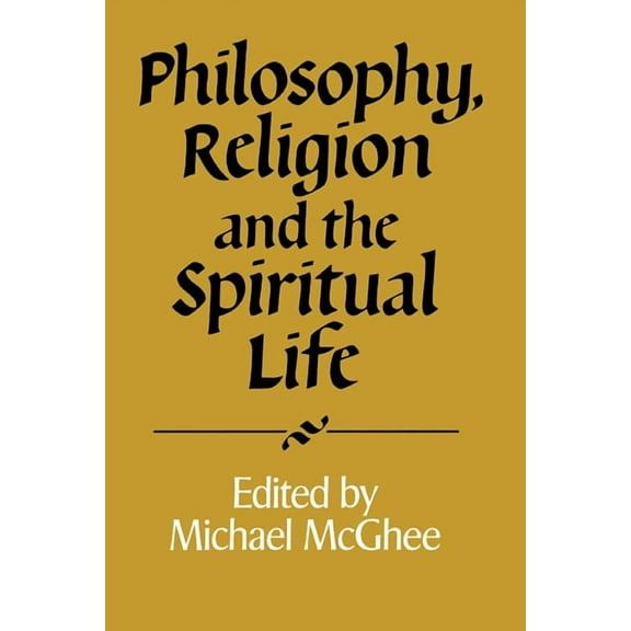 Royal Institute of Philosophy Supplement Philosophy, Religion and the Spiritual Life, Book 32, (Paperback)