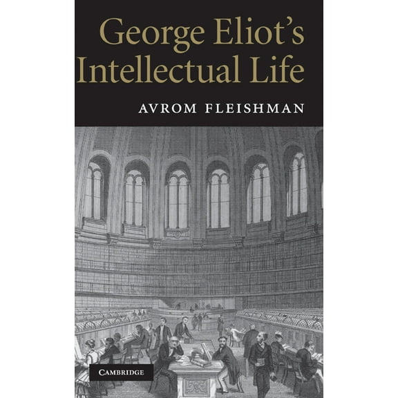 George Eliot's Intellectual Life, (Hardcover)