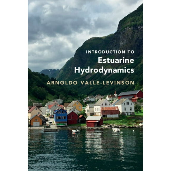 Introduction to Estuarine Hydrodynamics, (Hardcover)