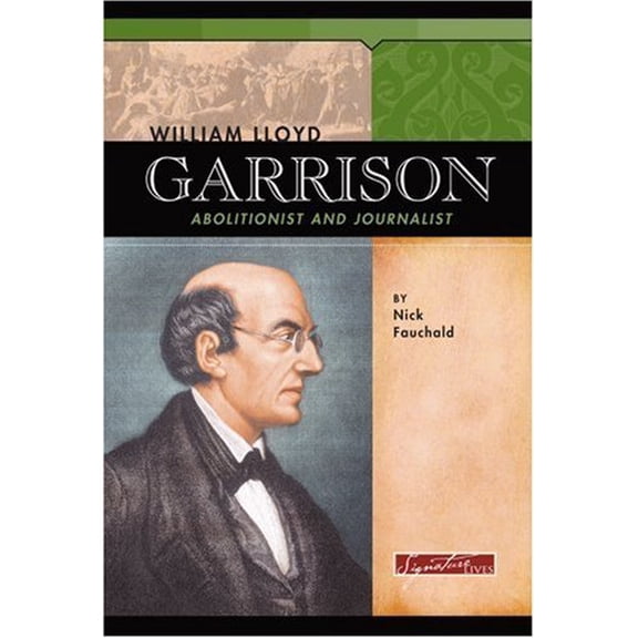 Pre-Owned William Lloyd Garrison (Signature Lives) Paperback