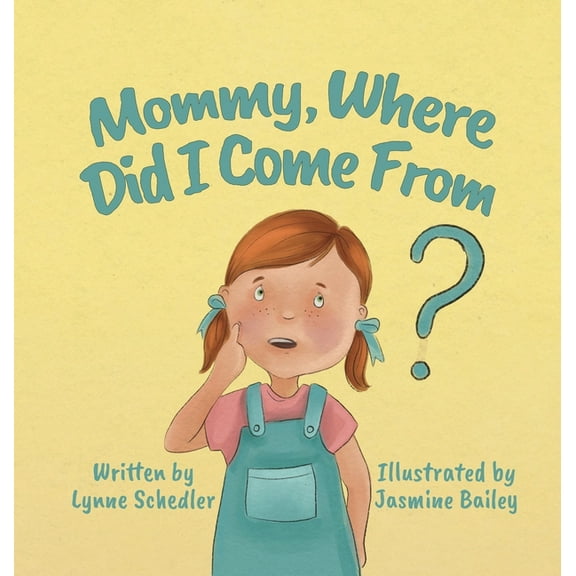 Mommy, Where Did I Come From?, (Hardcover)