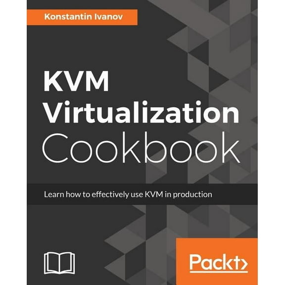 KVM Virtualization Cookbook (Paperback)