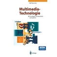 thumbnail image 1 of Multimédia-Technologie : Grundlagen, Komponenten und Systeme (Édition Allemande), 1 of 2