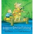 thumbnail image 1 of Pre-Owned Piggy and Dad Go Fishing (Hardcover) by David Martin, 1 of 1