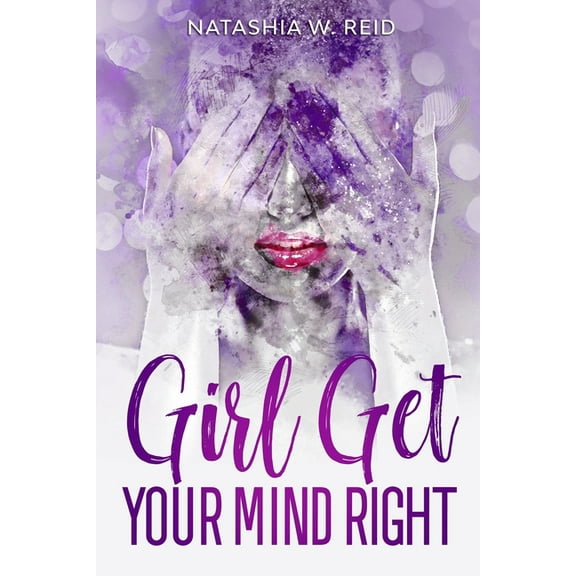 Girl Get Your Mind Right, (Paperback)