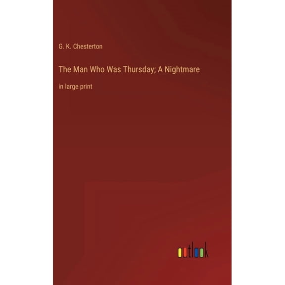 The Man Who Was Thursday; A Nightmare: in large print, (Hardcover)