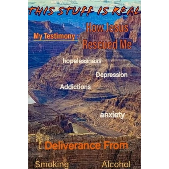 This Stuff is Real, My Testimony: How Jesus Rescued Me, (Paperback)