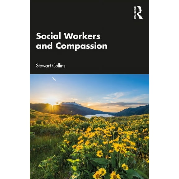 Social Workers and Compassion, (Paperback)