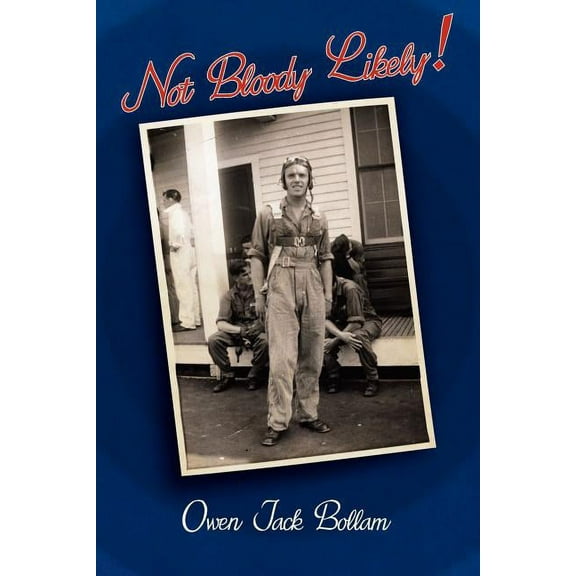 Not Bloody Likely! (Paperback)