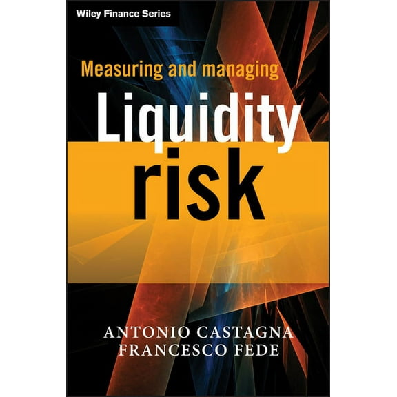 Wiley Finance Measuring and Managing Liquidity Risk, Book 554, (Hardcover)