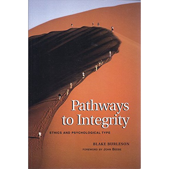 Pre-Owned Pathways to Integrity: Ethics and Psychological Type (Hardcover) 0935652647 9780935652642