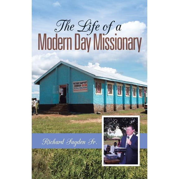 The Life of a Modern Day Missionary