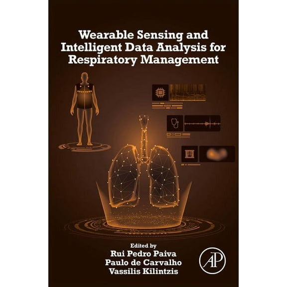 Wearable Sensing and Intelligent Data Analysis for Respiratory Management, (Paperback)