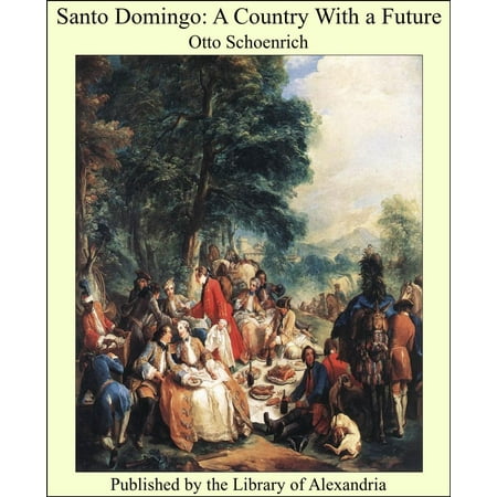 Santo Domingo: A Country With a Future - eBook (Best Places To Visit In Santo Domingo)