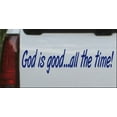 thumbnail image 1 of God Is Good All The Time Car or Truck Window Decal Sticker, 1 of 1