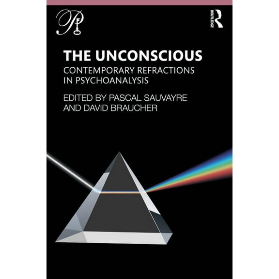 Psychoanalysis in a New Key Book The Unconscious: Contemporary Refractions in Psychoanalysis, (Paperback)