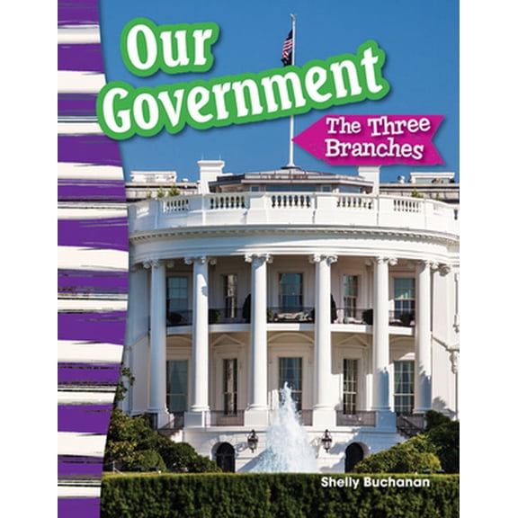 Pre-Owned Our Government: The Three Branches (Paperback) 1433373653 9781433373657