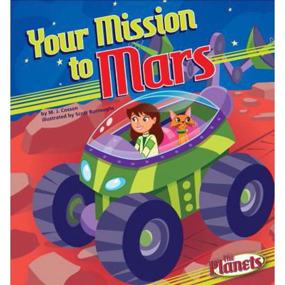 Pre-Owned Your Mission to Mars (Library Binding) 1616416793 9781616416799