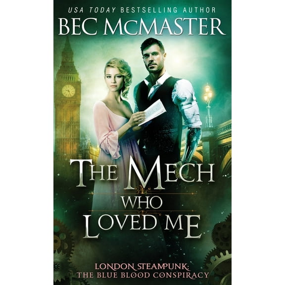 London Steampunk: The Blue Blood Conspir The Mech Who Loved Me, Book 2, (Paperback)
