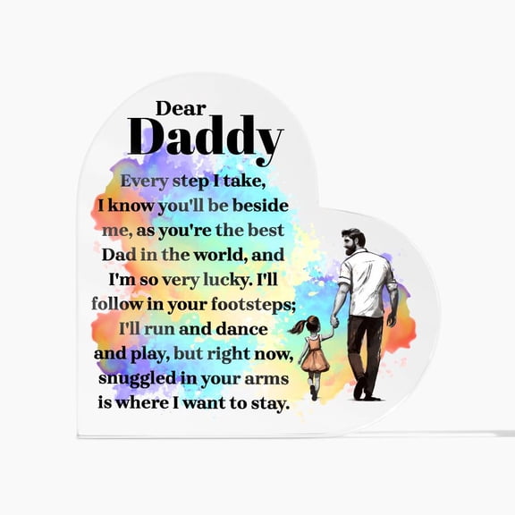 Daddy Every Step No Base Printed Heart Shaped Acrylic Plaque