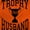 Orange, variant on Trophy Husband No. 1 Hubby Award Hoodie Hooded Sweatshirt Men Brisco Brands S