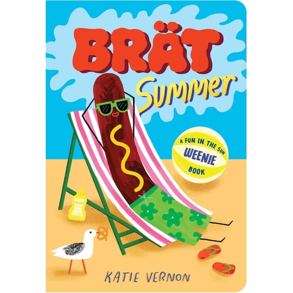 Weenie Books Brat Summer: A Weenie Book, (Board Book)