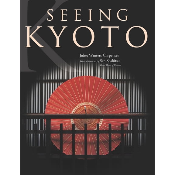 Seeing Kyoto - Hardcover