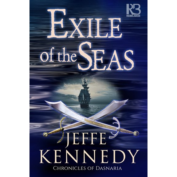 Chronicles of Dasnaria Exile of the Seas, (Paperback)