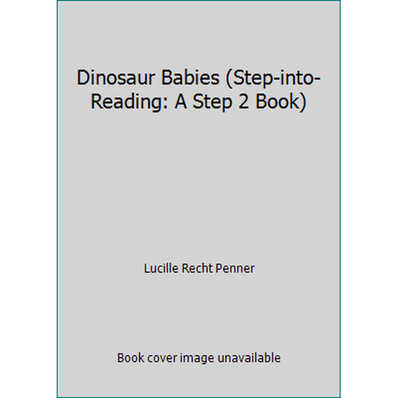 Pre-Owned Dinosaur Babies (Step-into-Reading: A Step 2 Book) (Paperback) 0679812075 9780679812074