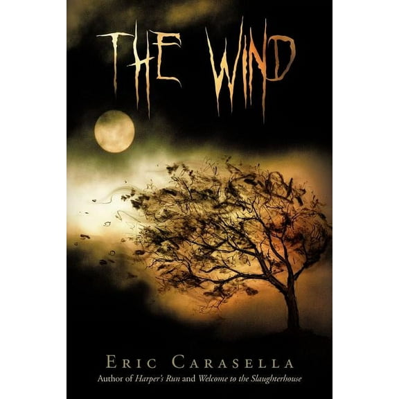 The Wind (Paperback) by Eric Carasella