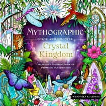 Mythographic Color and Discover: Crystal Kingdom: An Artist's Coloring Book of Prismatic Playgrounds, 96 pages (Paperback)