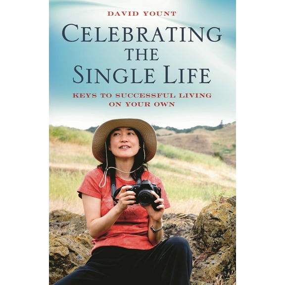 Celebrating the Single Life: Keys to Successful Living on Your Own, (Hardcover)