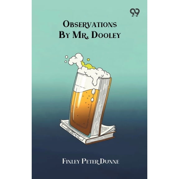 Observations By Mr. Dooley, (Paperback)