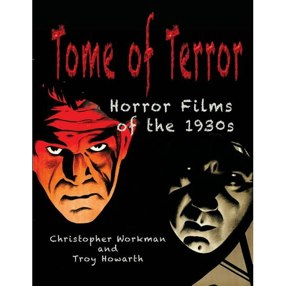 Tome of Terror Tome of Terror: Horror Films of the 1930s, Book 2, (Paperback)