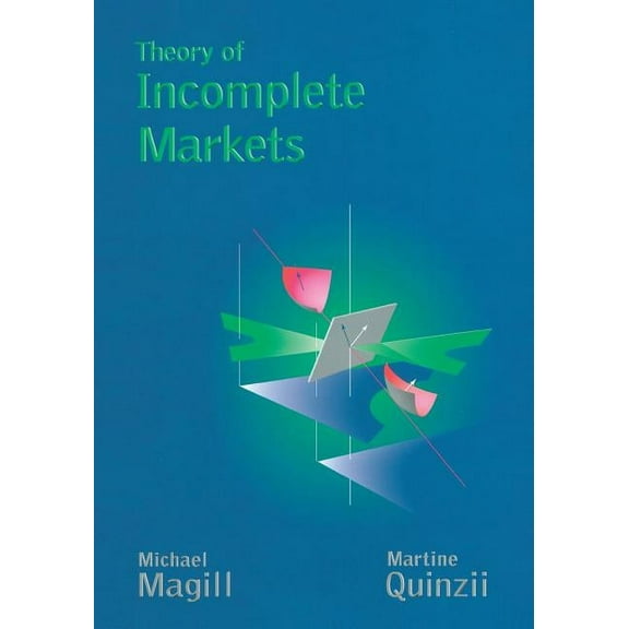 Mit Press Theory of Incomplete Markets, Volume 1, Book 1, (Paperback)
