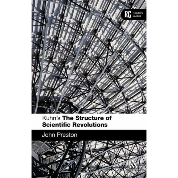Reader's Guides Kuhn's 'The Structure of Scientific Revolutions': A Reader's Guide, (Paperback)