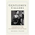 thumbnail image 1 of Pre-Owned Gentlemen Callers: Tennessee Williams, Homosexuality, and Mid-Twentieth-Century Drama (Hardcover) 140396775X 9781403967756, 1 of 1