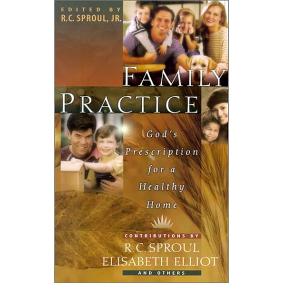 Pre-Owned Family Practice: God's Prescription for a Healthy Home (Paperback) 0875524982 9780875524986
