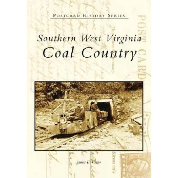 Postcard History: Southern West Virginia:: Coal Country (Paperback)