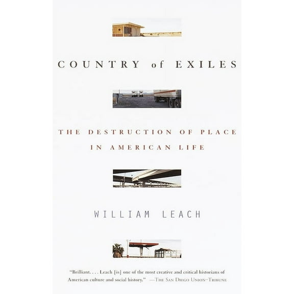Country of Exiles: The Destruction of Place in American Life, (Paperback)