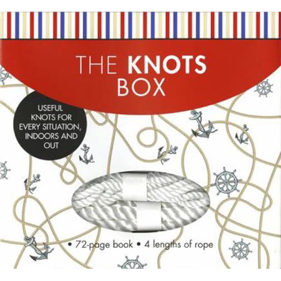 Pre-Owned The Knots Box: Useful Knots for Every Situation, Indoors and Out [With Rope] (Paperback) 1402796110 9781402796111