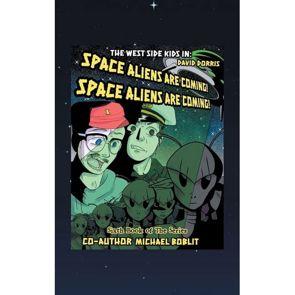 The West Side Kids in the Space Aliens Are Coming (Hardcover)